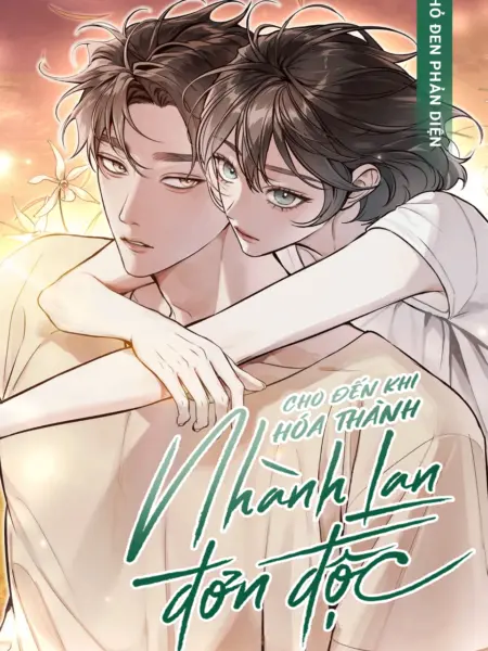 Cho Đến Khi Hóa Thành Nhành Lan Đơn Độc