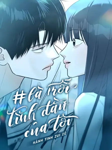 HASHTAG Là Mối Tình Đầu Của Tôi
