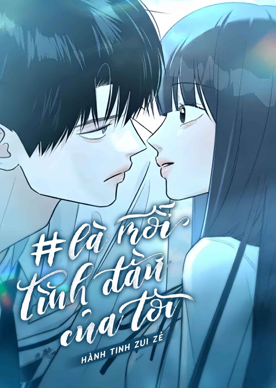 HASHTAG Là Mối Tình Đầu Của Tôi Chap 32 - trang 1